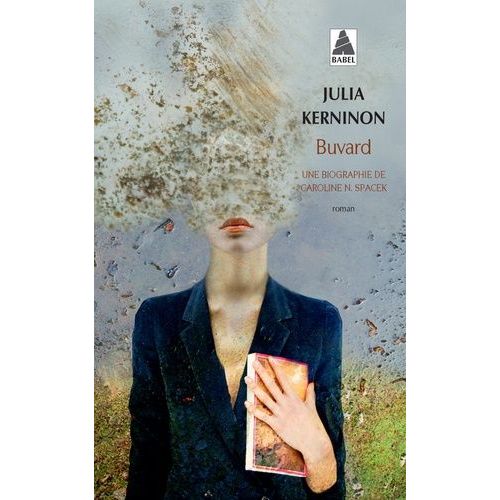 Buvard - Une Biographie De Caroline N. Spacek