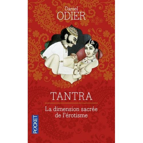 Tantra - Initiation D'un Occidental À L'amour Absolu