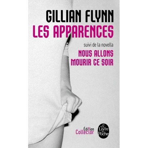 Les Apparences - Suivi De Nous Allons Mourir Ce Soir