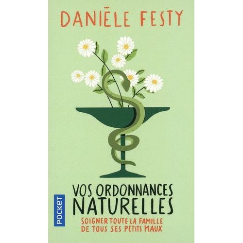 Vos Ordonnances Naturelles - Soigner Toute La Famille De Tous Ses Petits Maux
