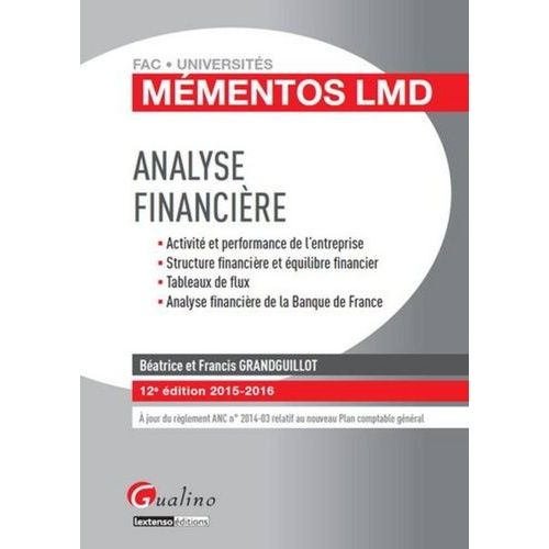 Analyse Financière - Activité Et Performance De L'entreprise - Structure Financière Et Équilibre Financier - Tableaux De Flux - Analyse Financière De La Banque De France