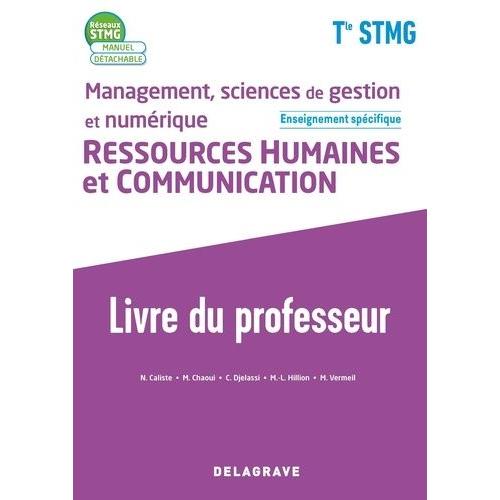 Management, Sciences De Gestion Et Numérique Ressources Humaines Et Communication Tle Stmg - Livre Du Professeur