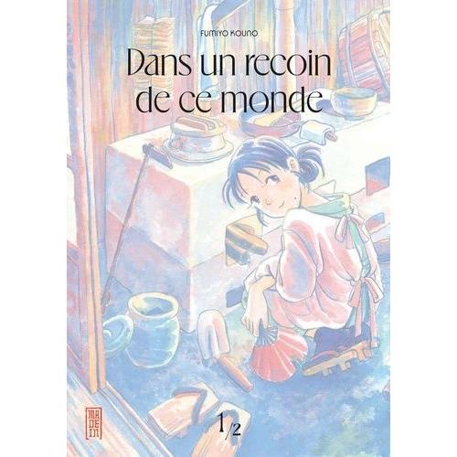 Dans Un Recoin De Ce Monde (2024) - Tome 1