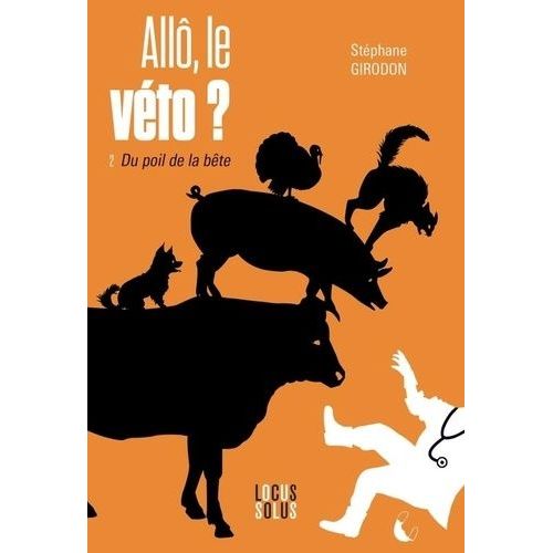 Allô, Le Véto ? - Tome 2, Du Poil De La Bête