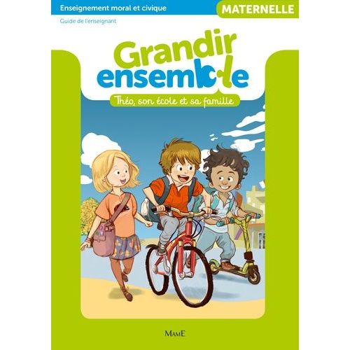 Enseignement Moral Et Civique Maternelle Grandir Ensemble - Guide De L'enseignant