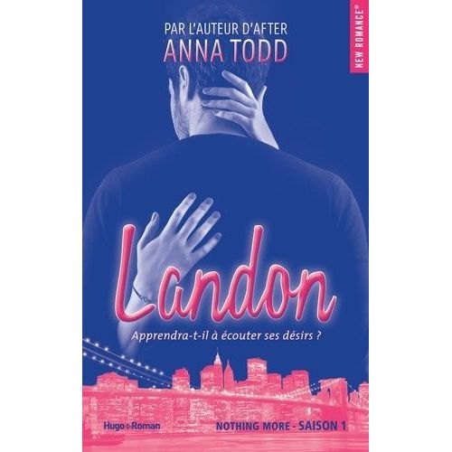 Landon Tome 1 - Nothing More - Apprendra-T-Il À Écouter Ses Désirs ?