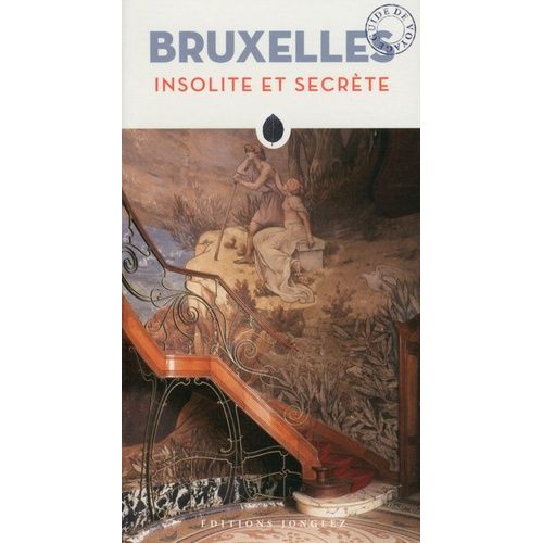 Bruxelles Insolite Et Secret