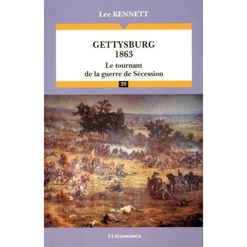 Gettysburg 1863 - Le Tournant De La Guerre De Sécession