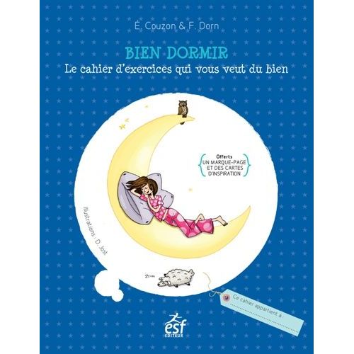 Bien Dormir - Le Cahier D'exercices Qui Vous Veut Du Bien