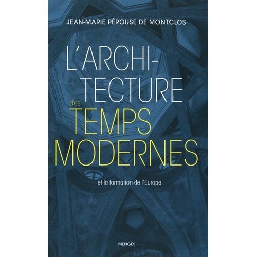L'architecture Des Temps Modernes Et La Formation De L'europe