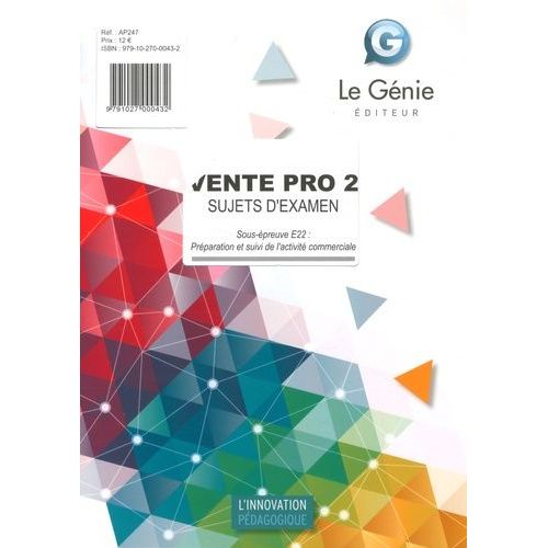 Vente Pro 2 Sujets D'examen - Sous-Épreuve E22 : Préparation Et Suivi De L'action Commerciale