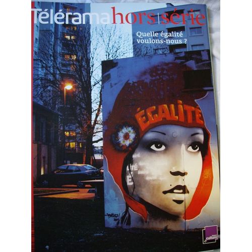Télérama Hors-Serie Hors-Série N° 2096 : Quelle Égalité Voulons Nous ?