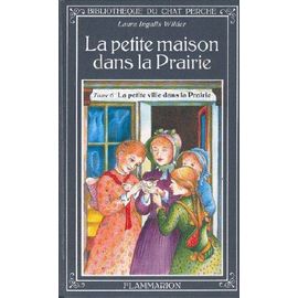 La Petite Maison Dans La Prairie N° 6 - La Petite Ville Dans La Prairie