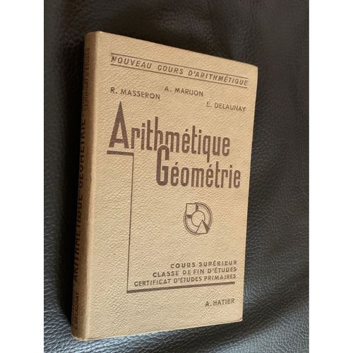 Arithmétique Géométrie. Nouveau Cours D’Arithmétique. Cours Supérieur. Classe De Fin D’Études, Certificat D’Études Primaires.