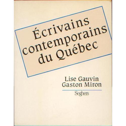 Écrivains Contemporains Du Québec Depuis 1950