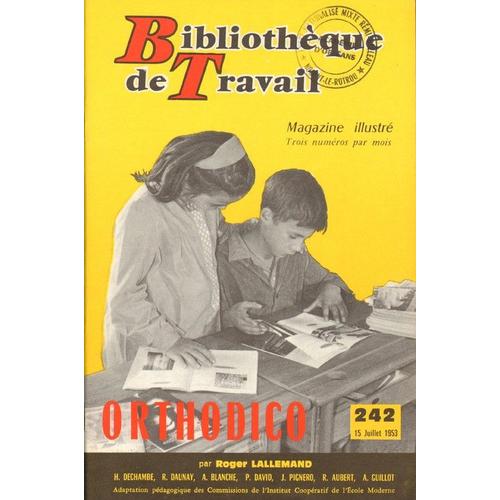 Bt Bibliothèque De Travail  N° 242 : Orthodico : Dictionnaire D'orthographe Par Roger Lallemand