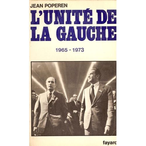 L'unite De La Gauche.1965-1973