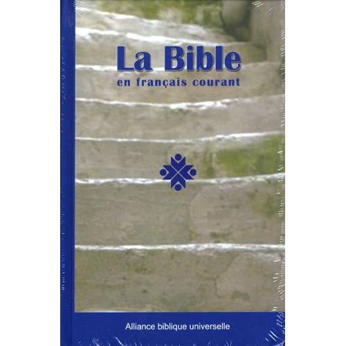 La Bible - Trad - De L'hébreu Et Du Grec En Français Courant