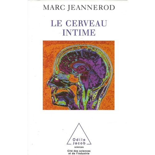 Le Cerveau Intime - Marc Jeannerod - Odile Jacob 2002