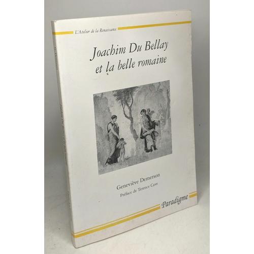 Joachim Du Bellay Et La Belle Romaine - Atelier De La Renaissance