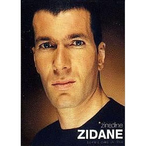 Zinedine Zidane : Comme Dans Un Reve