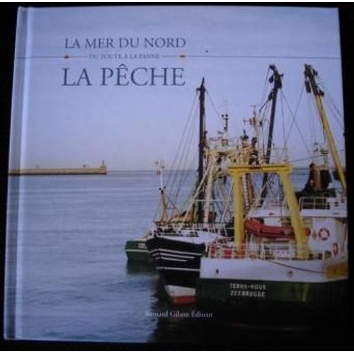 La Mer Du Nord, Du Zoute À La Panne, Légendes Et Réalités De La Pêche
