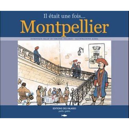 Il Était Une Fois... Montpellier