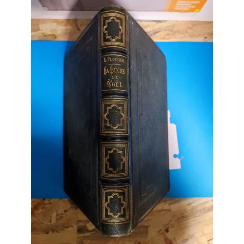 Édouard Plouvier : " La Bûche De Noël. Contes De Famille " ; Edition Illustrée De 8 Superbes Gravures -- 1854 -- Livre Relié Ancien - Littérature Jeunesse Française - 19ème