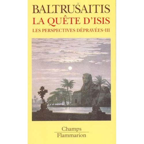 Les Perspectives Dépravées - Tome 3, La Quête D'isis : Essai Sur La Légende D'un Mythe