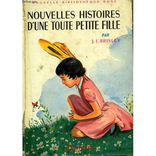 Nouvelles Histoires D Une Toute Petite Fille