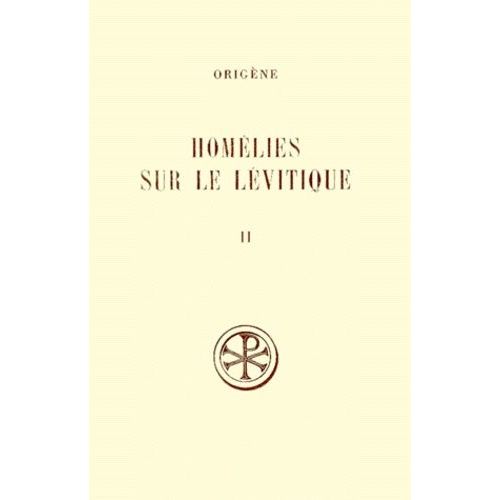 Homelies Sur Le Levitique - Tome 2, Homelies 8 A 16, Edition Bilingue Francais-Latin