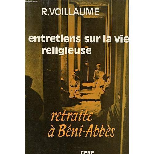 Retraite A Beni-Abbes, Entretiens Sur La Vie Religieuse