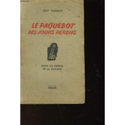 Le Paquebot Des Jours Perdus - Dans Les Griffes De La Gestapo