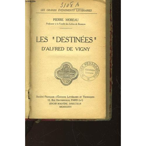 Les Destinees D'alfred De Vigny