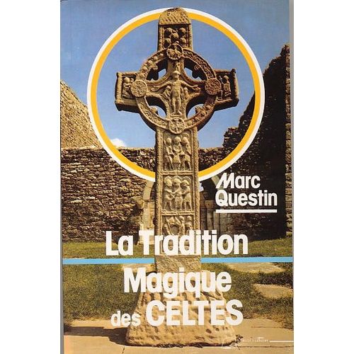 La Tradition Magique Des Celtes - Une Voie Occidentale De L'éveil