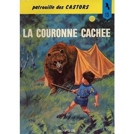 La Patrouille Des Castors, Tome 13: La Couronne Cachée