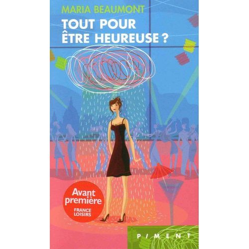 Tout Pour Être Heureuse ?
