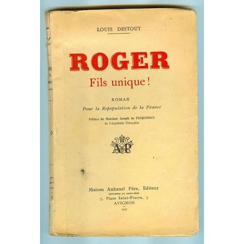 Roger Fils Unique ! Roman Pour La Repopulation De La France