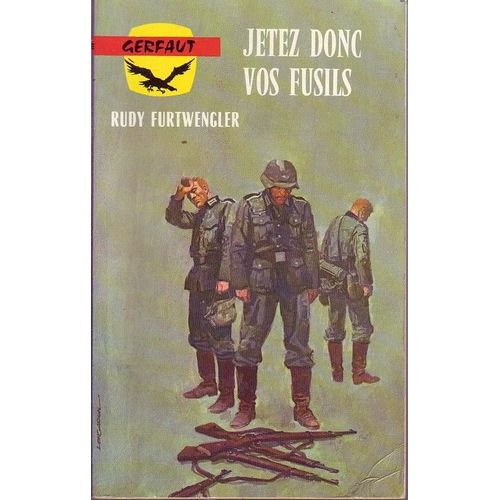 Jetez Donc Vos Fusils