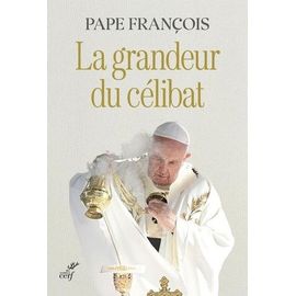 La Grandeur Du Célibat