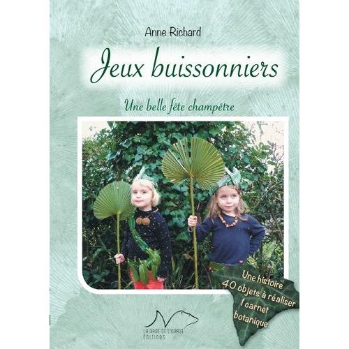 Jeux Buissonniers - Une Belle Fête Champêtre - Avec Un Carnet Botanique