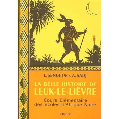 La Belle Histoire De Leuk-Le-Lièvre - Cours Élémentaire Des Écoles D'afrique Noire