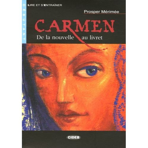Carmen - De La Nouvelle Au Livret (1 Cd Audio)