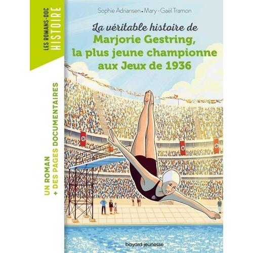 La Véritable Histoire De Marjorie Gestring, La Plus Jeune Championne Aux Jeux De 1936