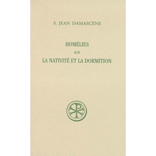 Homelies Sur La Nativite Et La Dormition - Edition Bilingue Francais-Grec