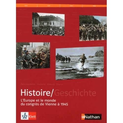 Manuel Histoire Franco-Allemand - Tome 2, L'europe Et Le Monde Du Congrès De Vienne À 1945