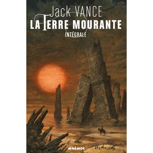 La Terre Mourante Intégrale - Un Monde Magique - Cugel L'astucieux - Cugel Saga - Rhialto Le Merveilleux
