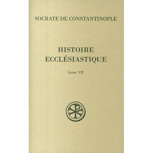 Histoire Ecclésiastique - Livre Vii