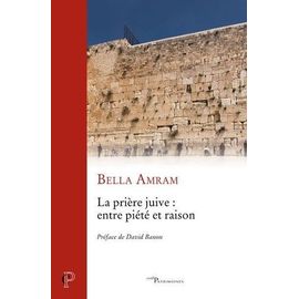 La Prière Juive : Entre Piété Et Raison