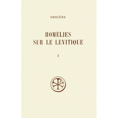 Homelies Sur Le Levitique - Tome 1, Homelies 1 A 7, Edition Bilingue Francais-Latin